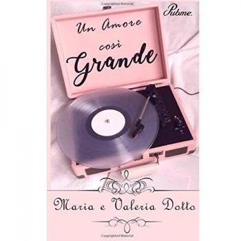Un Amore cosi Grande