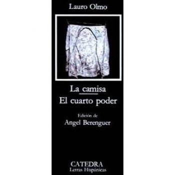 La camisa. El cuarto poder (Letras Hispánicas)