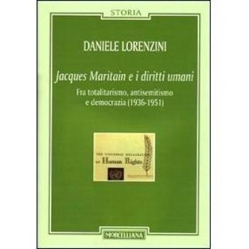 Jacques Maritain e i diritti umani. Fra totalitarismo, antisemitismo e democrazia