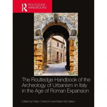 Vitalsource Technologies, Inc. The Routledge Handbook of the Archaeology of Urbanism in Italy in the Age of Roman Expansion