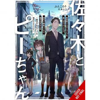 Sasaki and Peeps, Vol. 1 (light novel): That Time I Got Dragged into a Psychic Battle in Modern Times While Trying to Enjoy a Relaxing Life in Another World (Sasaki & Peeps Light Novel, 1, Band 1)