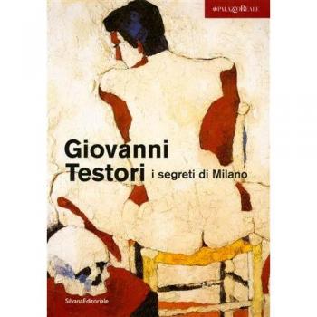 Giovanni Testori. I segreti di Milano