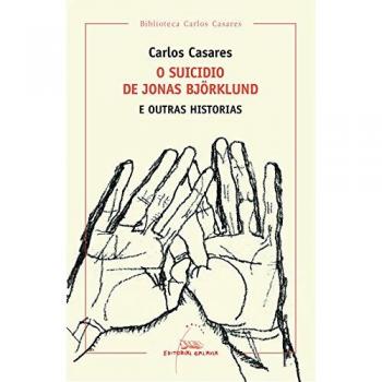 O suicidio de Jonas Björklund e outras historias: 24 (Biblioteca Carlos Casares)