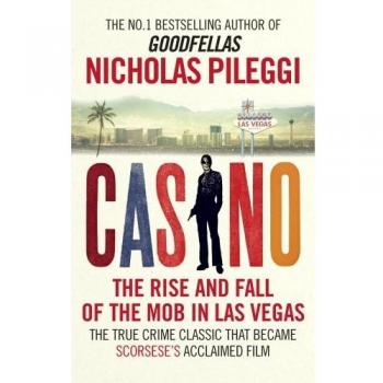 Casino : The Rise and Fall of the Mob in Las Vegas