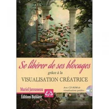 Se libérer de ses blocages grâce à la visualisation créatrice