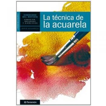 Técnica de la acuarela, La (Cuadernos del artista)