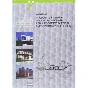 Prodotti e sistemi di involucro innovativi per il progetto di edifici energicamente efficienti
