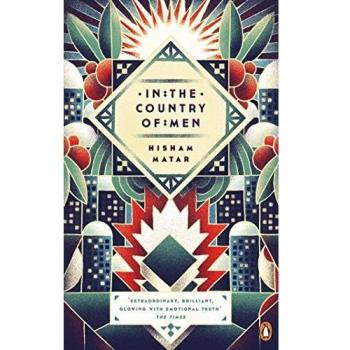 In the Country of Men: Hisham Matar