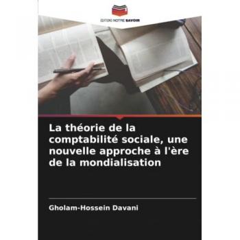 La théorie de la comptabilité sociale, une nouvelle approche à l'ère de la mondialisation
