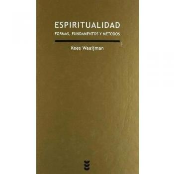 Espiritualidad: Formas, fundamentos y métodos (Tapa dura).
