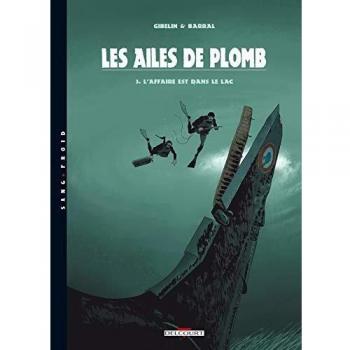 Les ailes de plomb t03 l affaire dans le lac