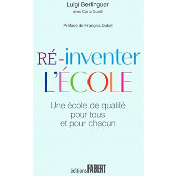 Ré-inventer l'école : Une école de qualité pour tous et pour chacun