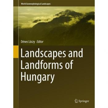 Landscapes and Landforms of Hungary