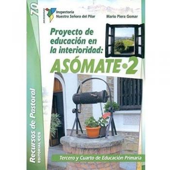 Proyecto de educación en la interioridad: Asómate 3: Quinto y Sexto de Educación Primaria.