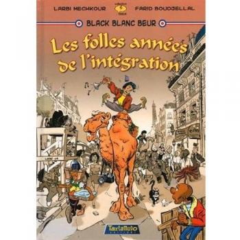 Black-Blanc-Beur : Les folles annees de l'integration, Farid Boudjellal, La