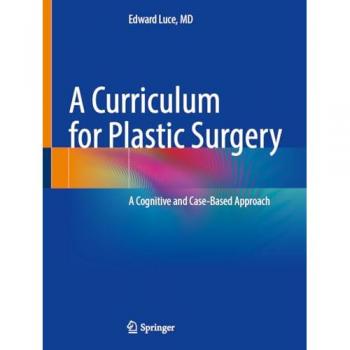 A Curriculum for Plastic Surgery: A Cognitive and Case-Based Approach