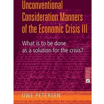 Unconventional Consideration Manners of the Economic Crisis III: What is to be done as a solution for the crisis?