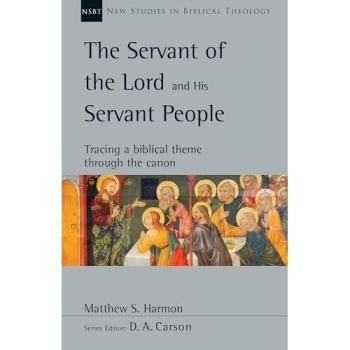 The Servant of the Lord and His Servant People
