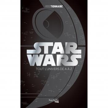 Star Wars : La galaxie de A à Z
