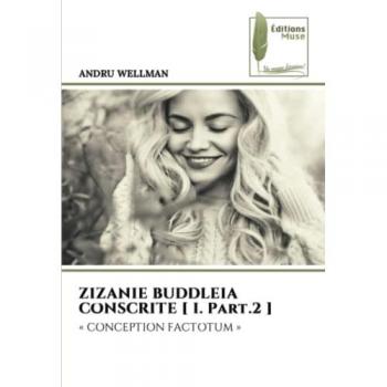 Wellman, Andru: ZIZANIE BUDDLEIA CONSCRITE [ I. Part.2 ]