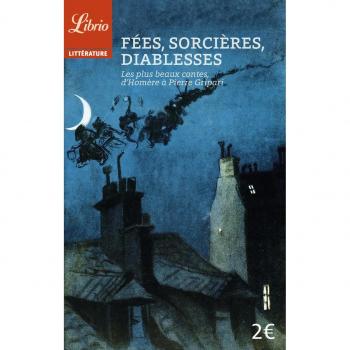 Fées, sorcières, diablesses: de Homère à Gripari