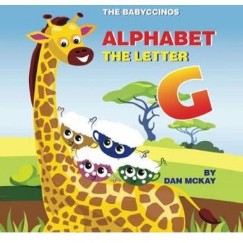 The Babyccinos Alphabet The Letter G