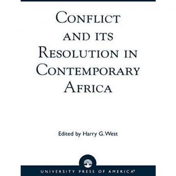 Conflict and Its Resolution in Contemporary Africa, Miller Center Series on a World in Change, 9