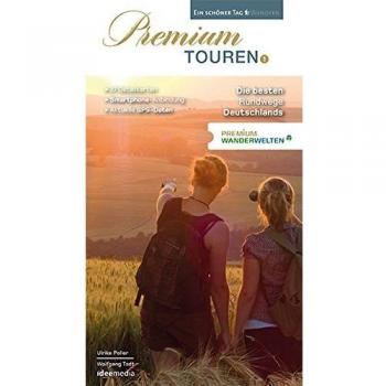 Ulrike Poller Premium Touren. Ein Schöner Tag Wandern: Premiumwanderwelten