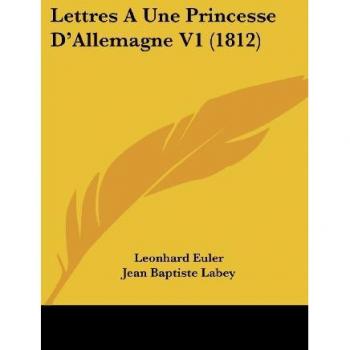 Lettres A Une Princesse D'Allemagne V1 (1812)