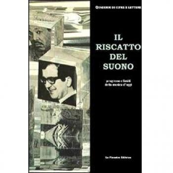 Il riscatto del suono. Progresso e limiti della musica di oggi