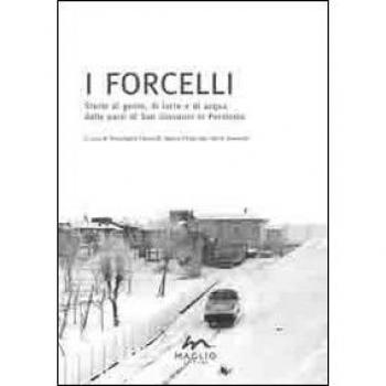 I forcelli. Storie di gente, di terre e di acqua dalle parti di San Giovanni in Persiceto