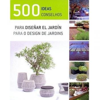 500 ideas para diseñar el  jardín