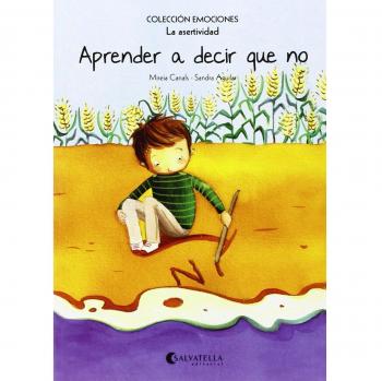 Aprender a decir que no (rústica): Emociones 7 (La asertividad) (Tapa blanda).