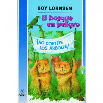 El bosque en peligro