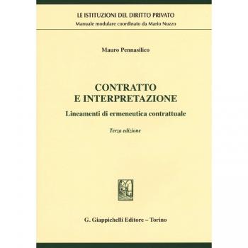 Contratto e interpretazione. Lineamenti di ermeneutica contrattuale