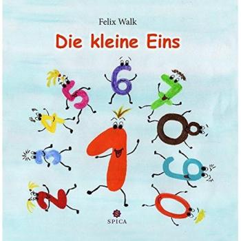 Walk, Felix: Die kleine Eins