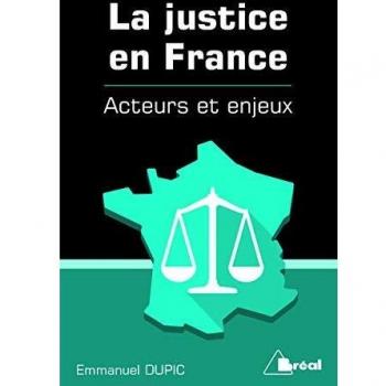 La justice en France, acteurs et enjeux