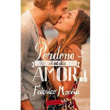 Perdona si et dic amor