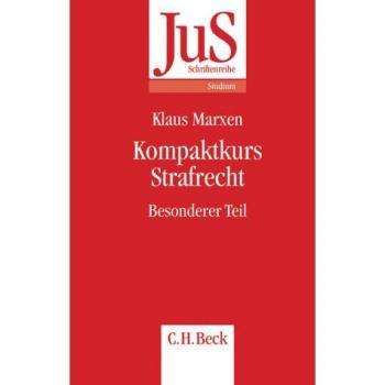 Kompaktkurs Strafrecht Besonderer Teil: Fälle zur Einführung, Wiederholung und Vertiefung (JuS-Schriftenreihe/Studium, Band 167
