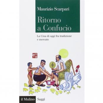 Ritorno a Confucio. La Cina di oggi fra tradizione e mercato