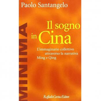 Il sogno in Cina. L'immaginario collettivo attraverso la narrativa Ming e Qing
