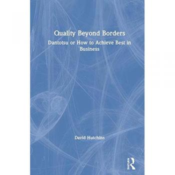 Quality Beyond Borders: Dantotsu or How to Achieve Best in Business