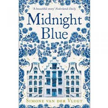 Midnight Blue: A gripping historical novel about the birth of Delft pottery, set