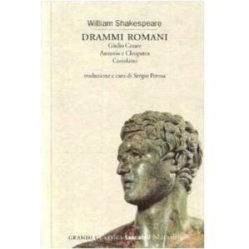 Drammi romani: Giulio Cesare-Antonio e Cleopatra-Coriolano