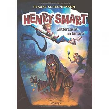 Frauke Scheunemann Henry Smart. Götteragent Im Einsatz: Band 2