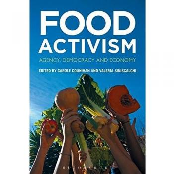 Food Activism: Agency, Democracy And Economy (Paperback)