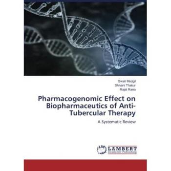 Pharmacogenomic Effect on Biopharmaceutics of Anti-Tubercular Therapy: A Systematic Review