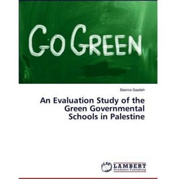 An Evaluation Study of the Green​ Governmental Schools in Palestine
