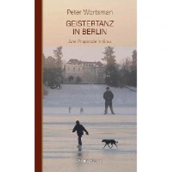 Wortsman, Peter: Geistertanz in Berlin
