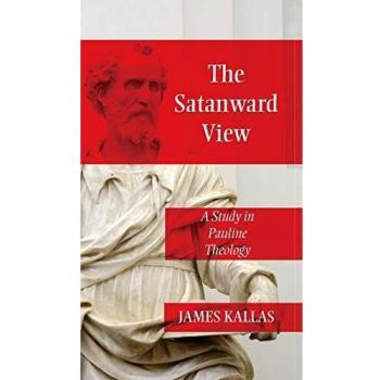 The Satanward View: A Study in Pauline Theology